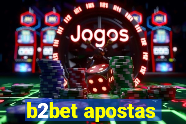 b2bet apostas